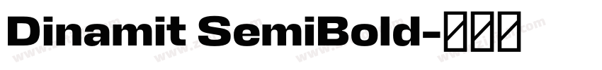 Dinamit SemiBold字体转换 Dinamit SemiBold字体转换